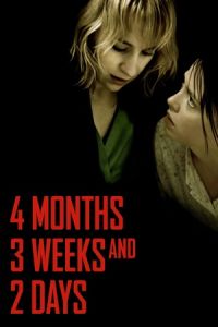 4 Months, 3 Weeks and 2 Days (4 luni, 3 saptamâni si 2 zile) (2007)