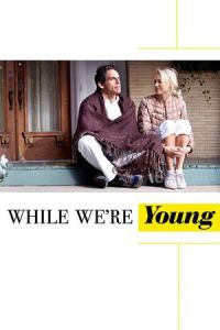 While We’re Young (2014)