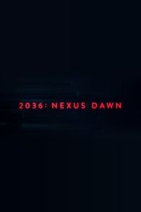 2036: Nexus Dawn (2017)