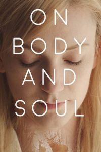 On Body and Soul (Teströl és lélekröl) (2017)