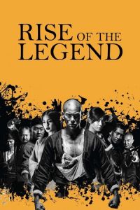 Rise of the Legend (Huang feihong zhi yingxiong you meng) (2014)
