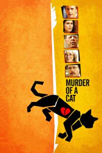 Murder of a Cat (2014)