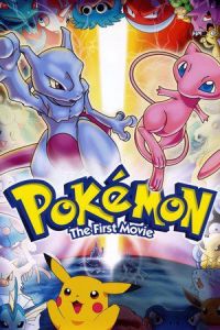 Pokémon: The First Movie – Mewtwo Strikes Back (Gekijô-ban poketto monsutâ – Myûtsû no gyakushû) (1998)