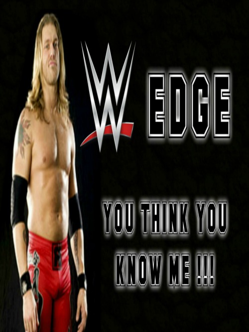 WWE Edge You Think You Know Me WD27 3rd April (2017)