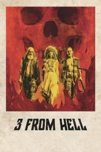 3 from Hell (Three from Hell) (2019)