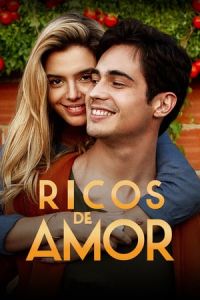 Rich in Love (Ricos de Amor) (2020)