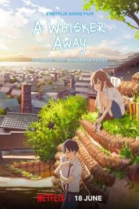 A Whisker Away (Nakitai watashi wa neko wo kaburu) (2020)