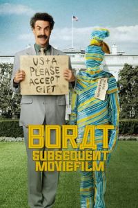 Borat Subsequent Moviefilm (Borat Subsequent Moviefilm: Delivery of Prodigious Bribe to American Regime for Make Benefit Once Glorious Nation of Kazakhstan) (2020)