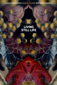 Living Still Life (La rAsurrection des natures mortes (Living Still Life)) (2014)