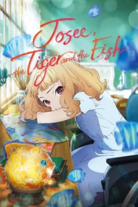 Josee, the Tiger and the Fish (Joze to tora to sakanatachi) (2020)