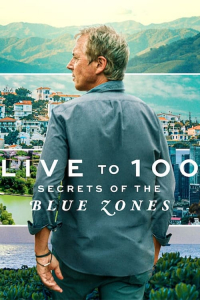 Live to 100: Secrets of the Blue Zones (2023)